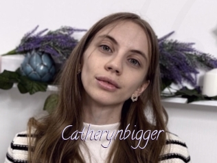 Catherynbigger