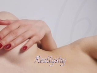 Reallyshy