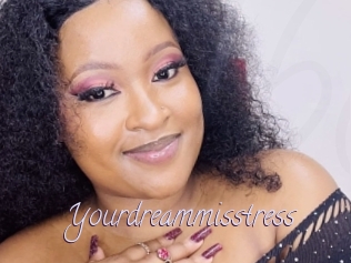 Yourdreammisstress